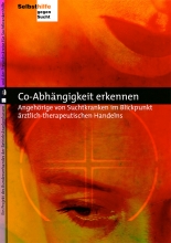 Broschüre: Coabhängigkeit erkennen Hrsg: Bundesverband der Krankenkassen und Freundeskreis für Suchtkrankenhilfe